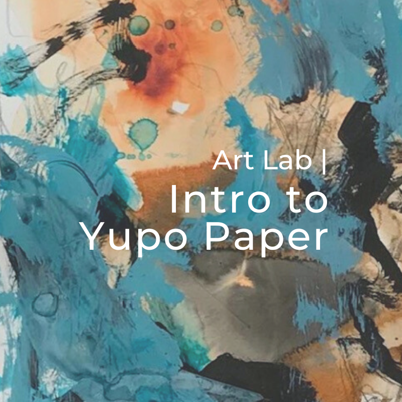 Art Lab  Intro to Yupo Paper – Arts Warehouse