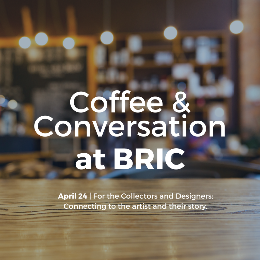 Join us for a conversation over coffee with special themes and guest speakers each month! Free and open to the public. At the BRIC!